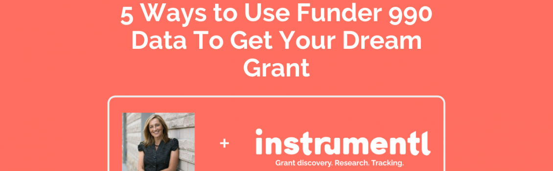 5 Ways to Use Funder 990 Data to Get Your Dream Grant